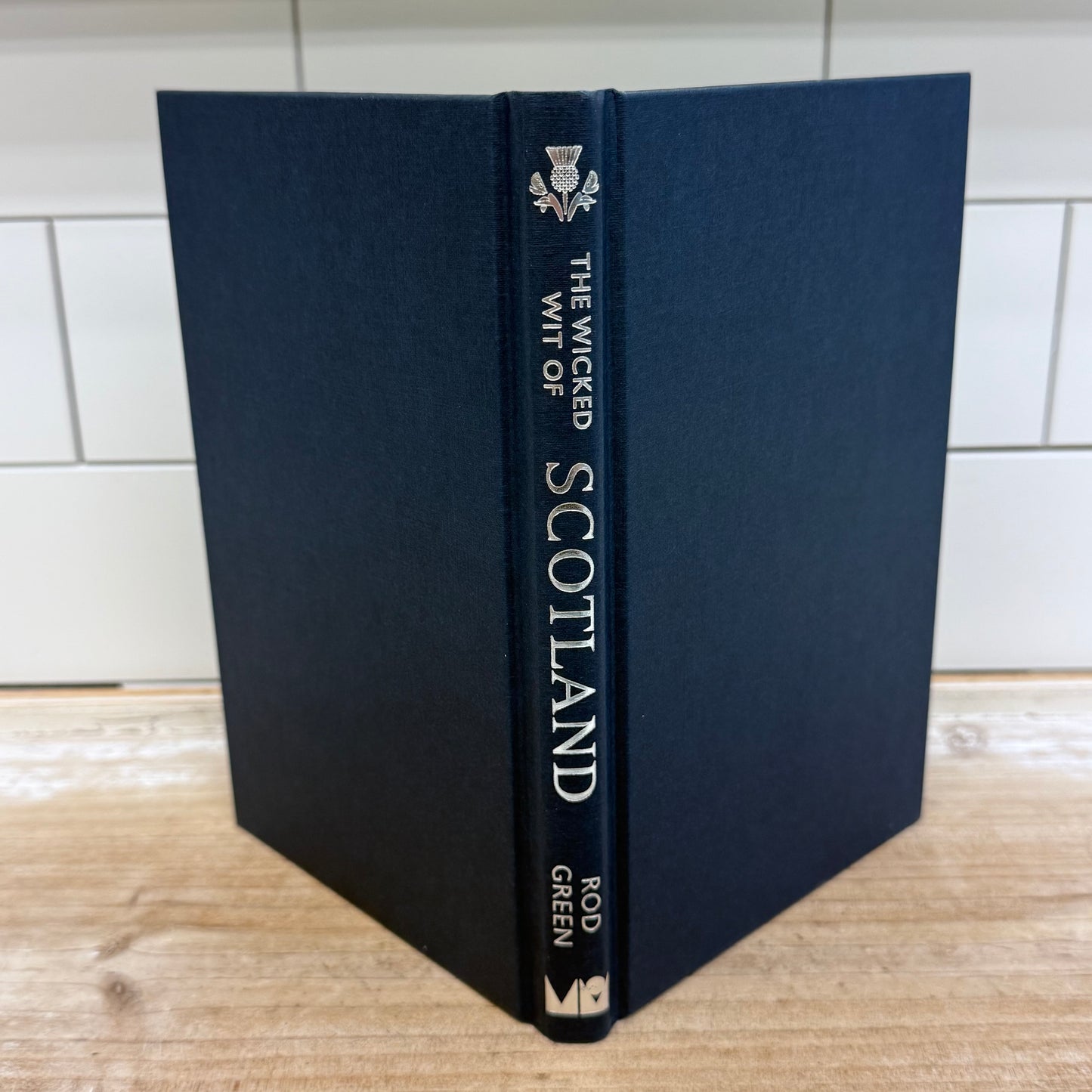 Rod Green The Wicked Wit of Scotland Hardback, 2018
