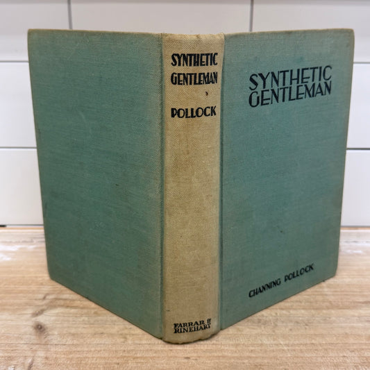 Synthetic Gentleman by Channing Pollock 1934 Vintage Book