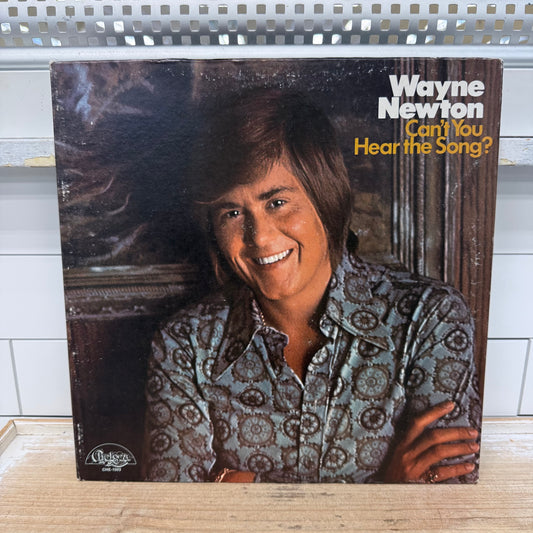 Wayne Newton Can’t You Hear the Song? Vinyl Record 1972 CHE1003