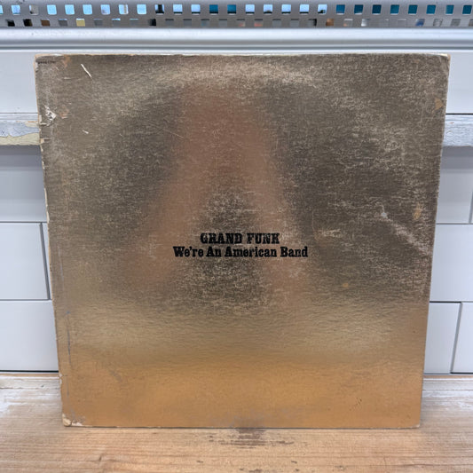 Grand Funk We’re an American Band Gold Vinyl LP 1973