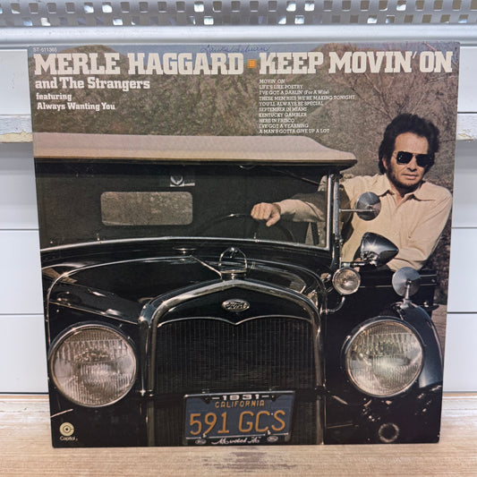 Merle Haggard Keep Movin’ On Vinyl Record, 1975 - ST 511365