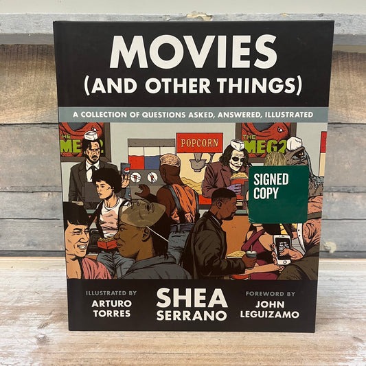 Movies (And Other Things) by Serrano, Signed First Edition 2019