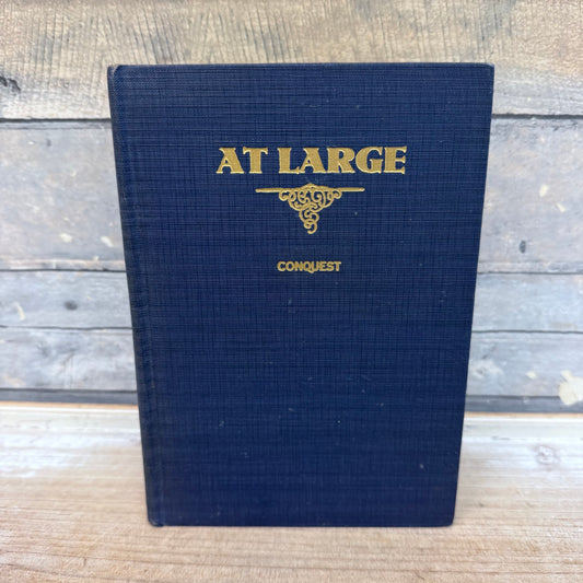 Pleasonton Conquest Jr. At Large Hardback Signed, 1933