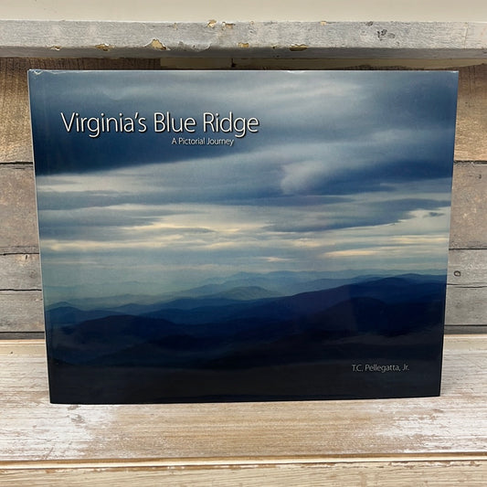 Virginia’s Blue Ridge: A Pictorial Journey Signed, 2011