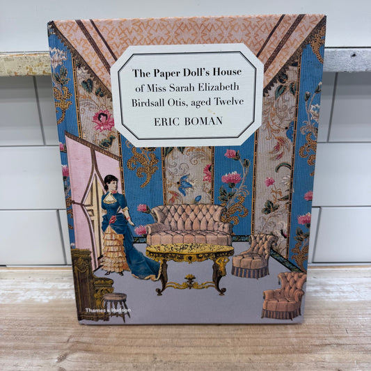 Eric Boman The Paper Doll’s House of Miss Sarah Elizabeth, 2014