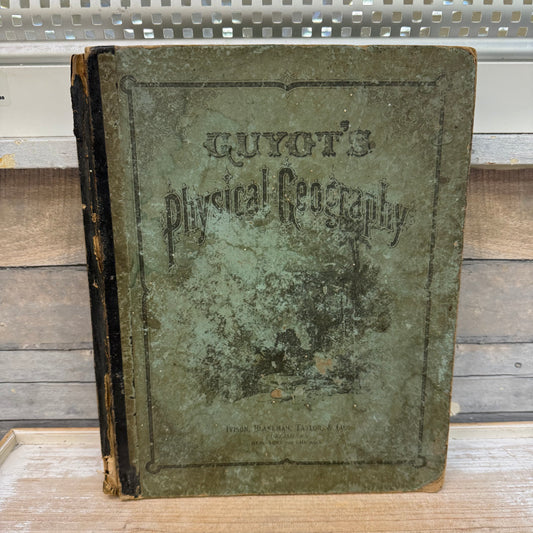 Arnold Guyot Physical Geography Hardback, 1873