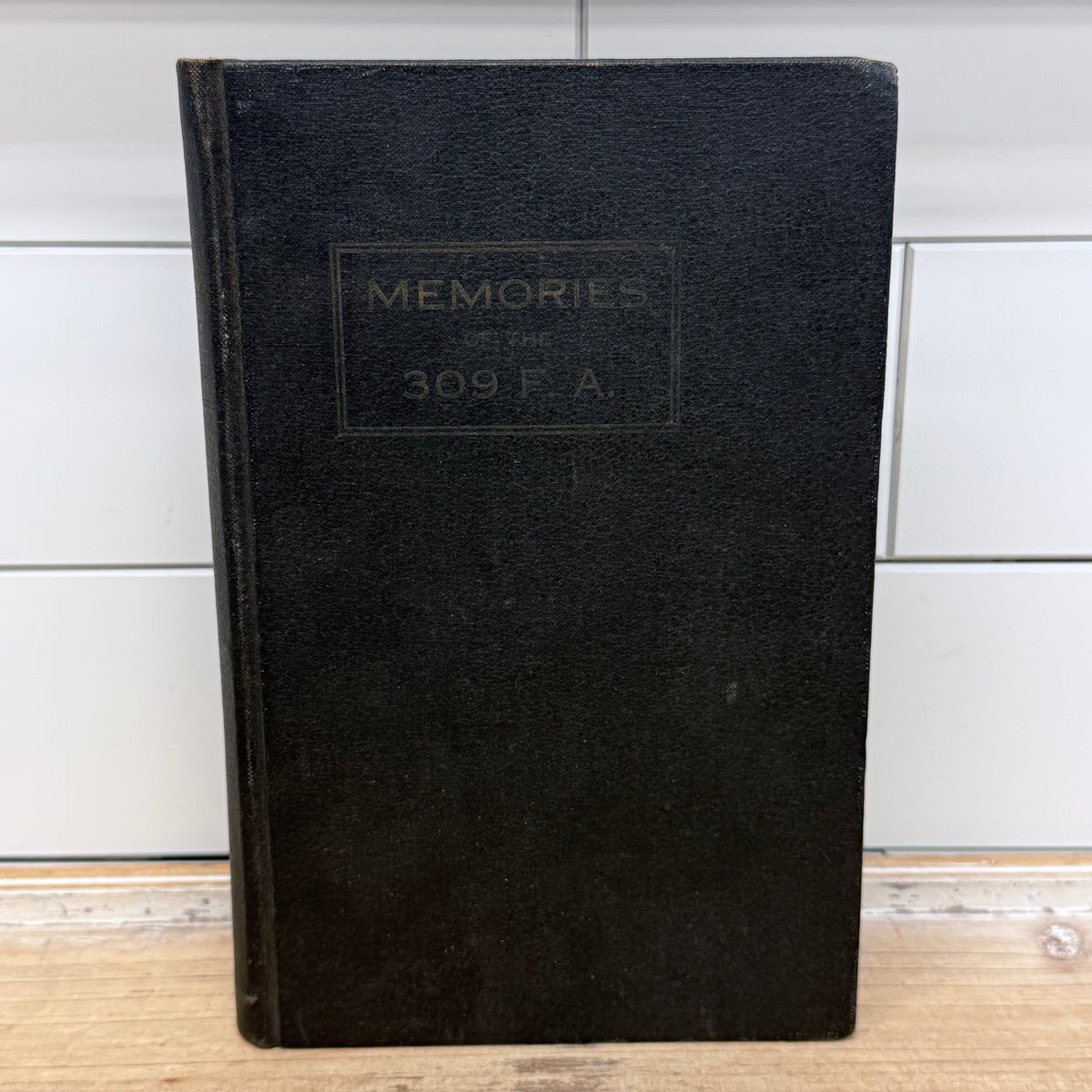 Memories of the 309th Field Artillery WWI Book 1920