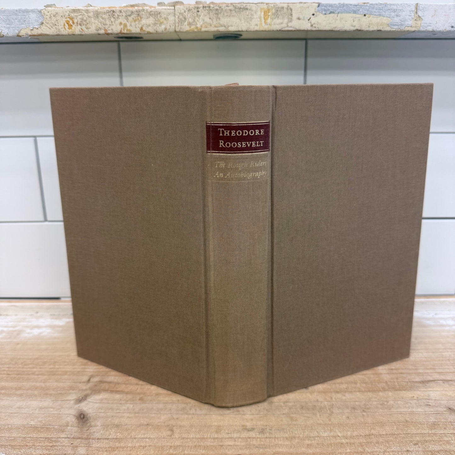 Theodore Roosevelt Autobiography 2004 Edition The Rough Riders