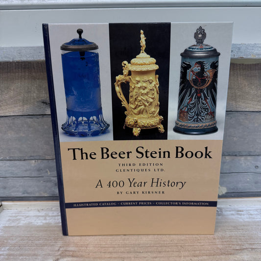 Gary Kirsner The Beer Stein Book: A 400 Year History Hardback, 2000
