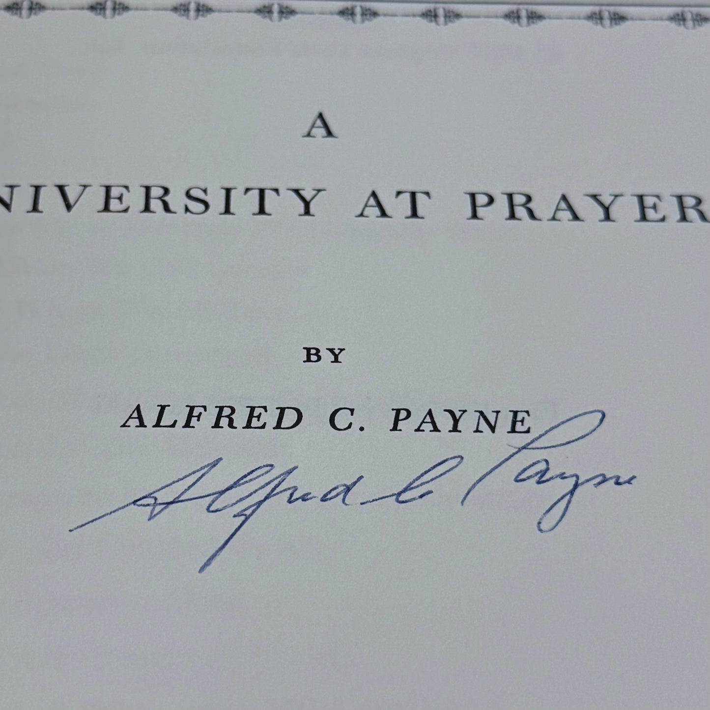 Alfred C Payne A University at Prayer Signed 1st Ed Book 1987