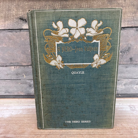 William Quayle A Hero: Jean Valjean Hardback, 1902