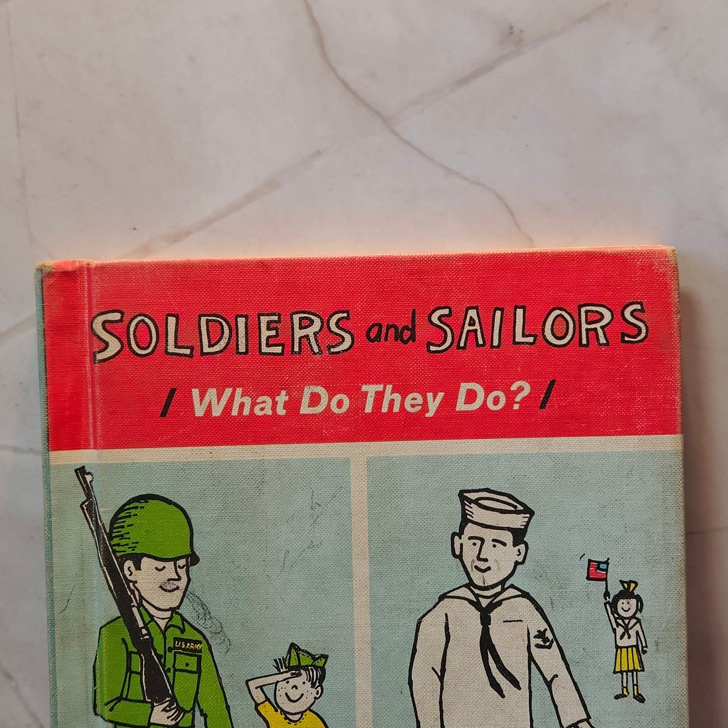 Rare First Edition Carla Greene "Soldiers & Sailors ,what do they do", 1963